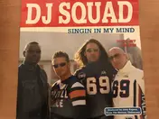 DJ Squad - Singin In My Mind