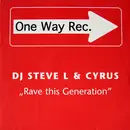 12inch Vinyl Single - DJ Steve L & Cyrus - Rave This Generation