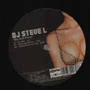12inch Vinyl Single - DJ Steve L - Big Bad Party