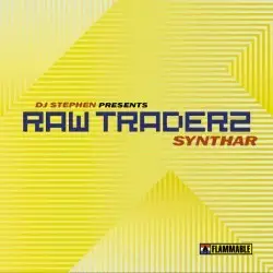 DJ Stephen Presents Raw Traderz - Synthar