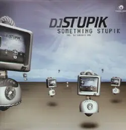 DJ Stupik - Something Stupik