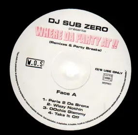 Dj Sub Zero - Where Da Party At !!