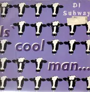 DJ Subway - Is' Cool Man (Daughters Rave)