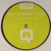 DJ Substyle - Let The Bass Kick