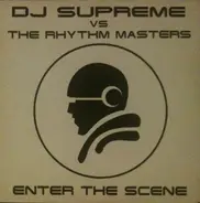 DJ Supreme Vs. Rhythm Masters - Enter The Scene