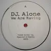 12'' - DJ. Alone - We Are Raving