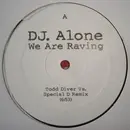 12'' - DJ. Alone - We Are Raving