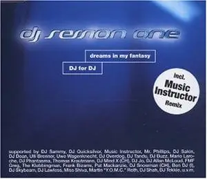 DJ Session One - Dreams In My Fantasy
