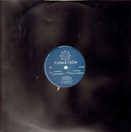 DJ Mutiny - Irresistable / R Is For Rhythm
