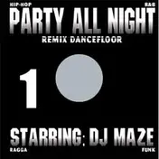 DJ Maze - Party All Night Vol.1