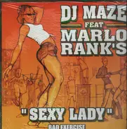 Dj Maze Feat Marlo Rank's - 'Sexy Lady' Bad Exercice