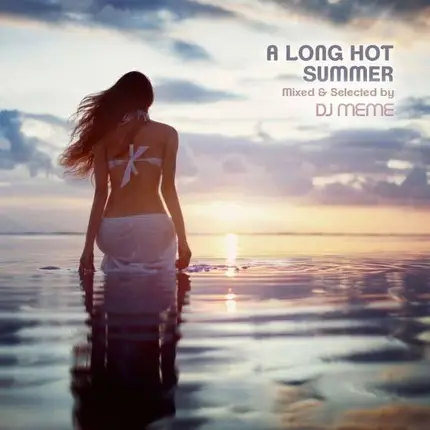 DJ Meme - A Long Hot Summer