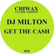 Dj Milton - Get The Cash