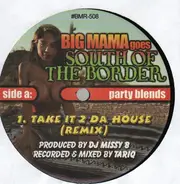 DJ Missy B - Big Mama Goes South Of The Border