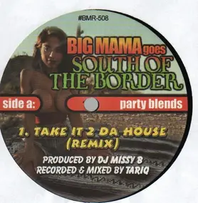 DJ Missy B - Big Mama Goes South Of The Border