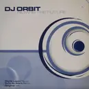 12'' - DJ Orbit - Now Is The Future