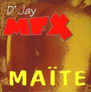 D'Jay MFX - Maïté (Olivier, J'Ai Envie D'...)