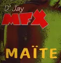 12inch Vinyl Single - D'Jay MFX - Maïté (Olivier, J'Ai Envie D'...)