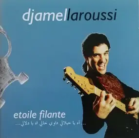 Djamel Laroussi - Etoile Filante