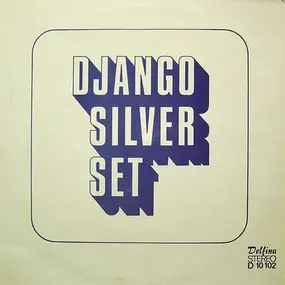 Django Silver Set - Django Silver Set (Swinging Music)