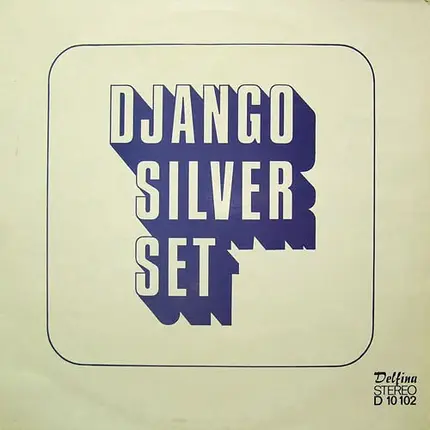 Django Silver Set - Django Silver Set (Swinging Music)