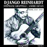 Django Reinhardt , Stéphane Grappelli , André Ekyan - Rome 1949 - 1950 Volume 1