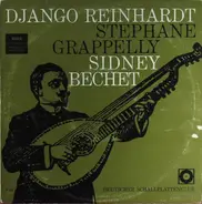 Django Reinhardt , Stéphane Grappelli , Sidney Bechet - Django Reinhardt Stephane Grappelly Sidney Bechet