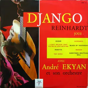 Django Reinhardt - Django Reinhardt Joue Avec André Ekyan Et Son Orchestre
