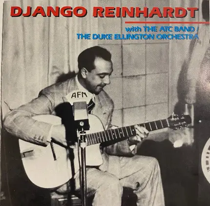 Django Reinhardt - with The ATC Band / The Duke Ellington Orchestra