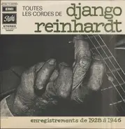 Django Reinhardt - Toutes Les Cordes De Django Reinhardt - Enregistrements De 1928 À 1946