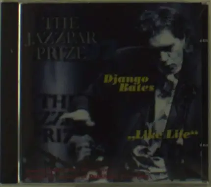 Django Bates - Like Life