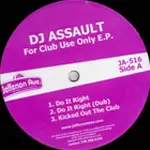 DJ Assault - For Club Use Only EP