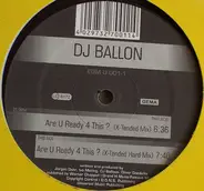 DJ Balloon - Are U Ready 4 This?