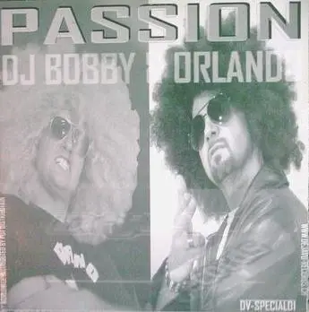 DJ Bobby & Orlando - Passion