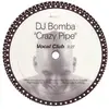 12'' - DJ Bomba - Crazy Pipe