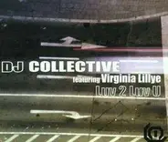DJ Collective - Luv 2 Luv U