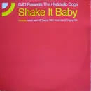 12inch Vinyl Single - DJD Presents The Hydraulic Dogs - Shake It Baby