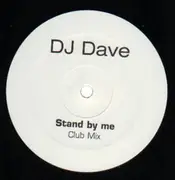 12'' - DJ Dave - Stand By Me