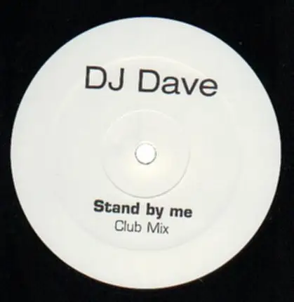 DJ Dave - Stand By Me