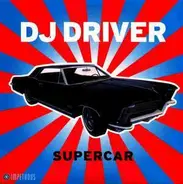 DJ Driver - Supercar