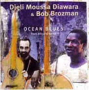 Djeli Moussa Diawara & Bob Brozman - Ocean Blues - From Africa To Hawaï