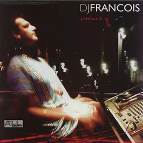 DJ Francois - Afterclub EP