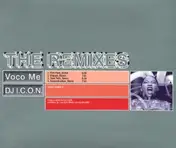 Dj I.c.o.N. - Voco Me (The Remixes)
