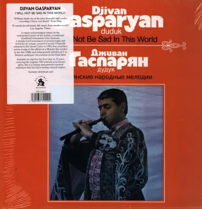 Djivan Gasparyan - I Will Not Be Sad in This World