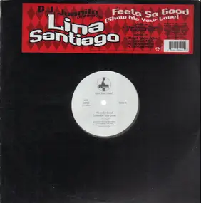 D.J. Juanito Presents Lina Santiago - Feels So Good (Show Me Your Love)