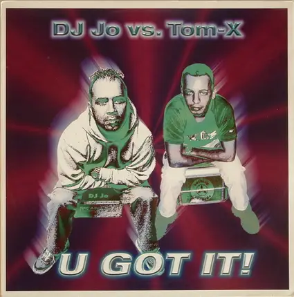 DJ Jo vs. Tom-X - U Got It!