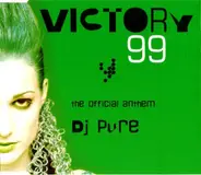 DJ Pure - Victory 99 (The Official Anthem)