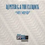 DJ Peter G. & The Clubjock - My Mind