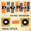 LP - DJ Q-Bert - Cosmic Assassins / Sneak Attack