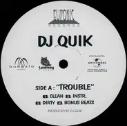 DJ Quik - Trouble / Everyday